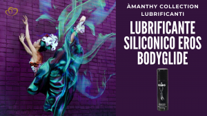 Lubrificante siliconico Eros Bodyglide | Sexy Shop Online | Àmanthy
